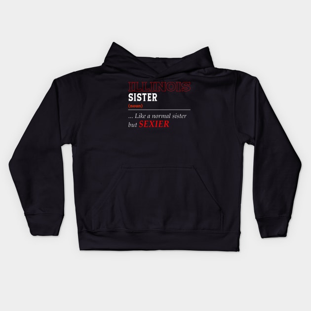 Illinois Normal Sister Kids Hoodie by Easy On Me